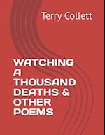 Watching a Thousand Deaths & Other Poems