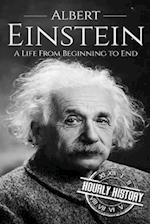 Albert Einstein: A Life From Beginning to End 