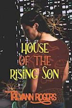 House of the Rising Son 