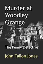 Murder at Woodley Grange: The Penny Detective 