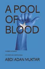 A POOL OF BLOOD: THE REBIRTH OF SOMALIA A FUTURISTIC AND A GRIPPING D