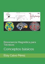 Resonancia Magnética Para Técnicos