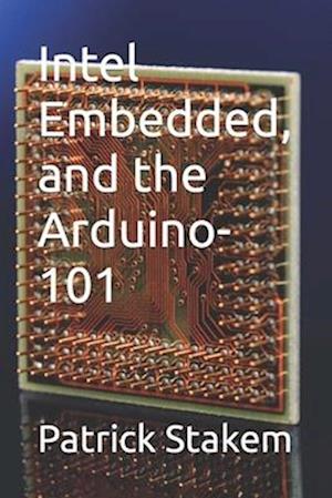 Intel Embedded, and the Arduino-101