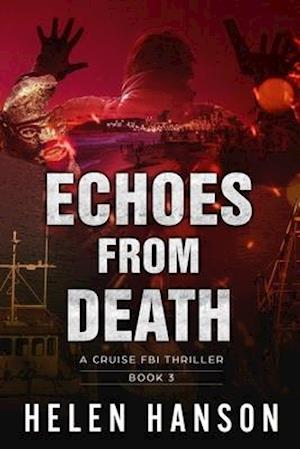 ECHOES FROM DEATH: A Cruise FBI Thriller