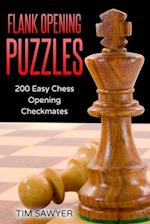 Flank Opening Puzzles: 200 Easy Chess Opening Checkmates 