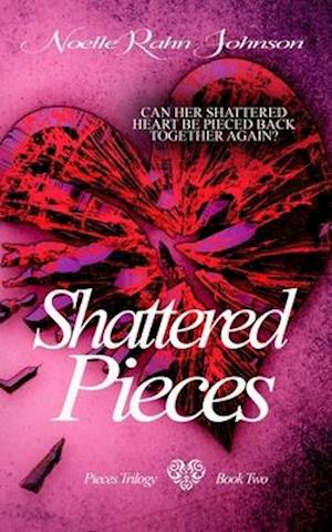 Shattered Pieces Book 2