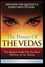 The Power of the Vedas- The Spiritual Guide That Was 5500 Years in the Making.