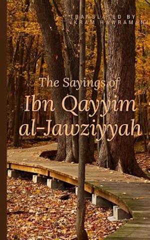 The Sayings of Ibn Qayyim Al-Jawziyyah