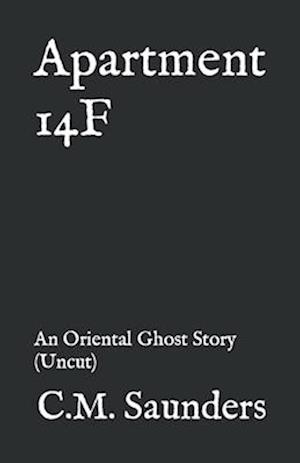 Apartment 14F: An Oriental Ghost Story (Uncut)