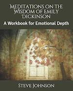 Meditations on the Wisdom of Emily Dickinson