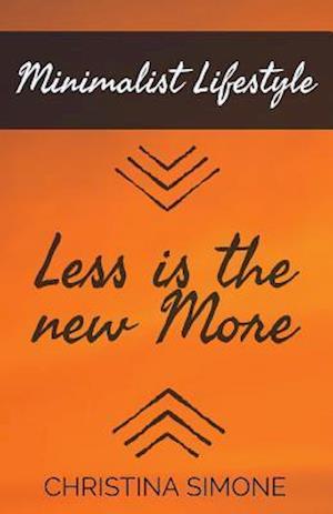 Minimalist Lifestyle Less Is the New More