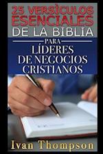25 Versículos Esenciales de la Biblia Para Líderes de Negocios Cristianos
