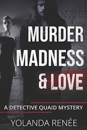 Murder, Madness & Love