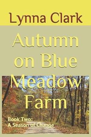 Autumn on Blue Meadow Farm