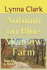 Autumn on Blue Meadow Farm