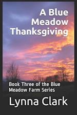 A Blue Meadow Thanksgiving