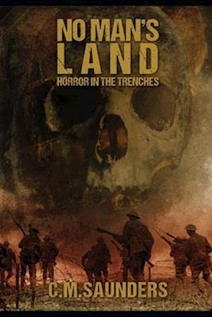 No Man's Land: Horror in the Trenches