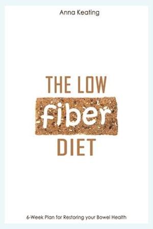 The Low Fiber Diet