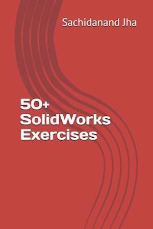 50+ Solidworks Exercises