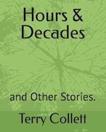 Hours & Decades: and Other Stories. 