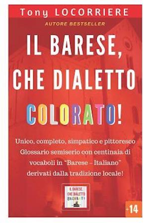 Il barese, che dialetto colorato!