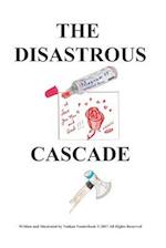 The Disastrous Cascade