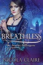 Breathless (a Scarlet Suffragette Novel)