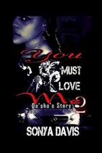 You Must Love Me 2: Desha's Story 