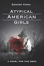Atypical American Girls