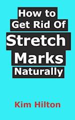 How to Get Rid of Stretch Marks Naturally