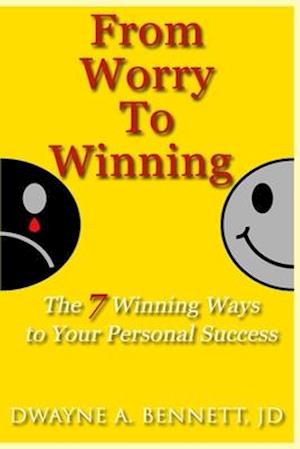 From Worry To Winning