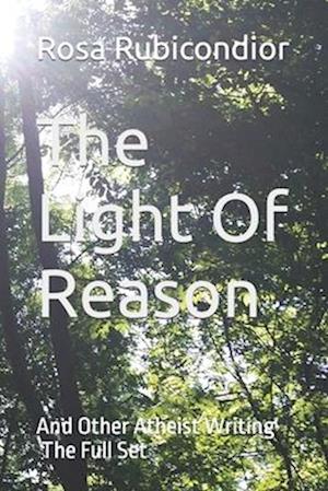 The Light Of Reason: And Other Atheist Writing - The Full Set