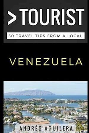 Greater Than a Tourist - Venezuela: 50 Travel Tips from a Local