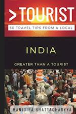 Greater Than a Tourist India: 50 Travel Tips from a Local 