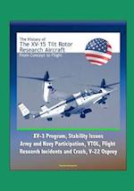 The History of the XV-15 Tilt Rotor Research Aircraft