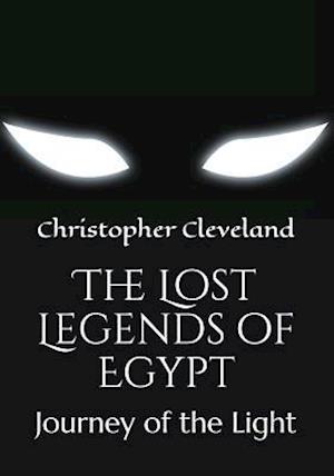 The Lost Legends of Egypt: Journey of the Light