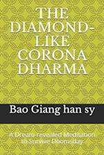 The Diamond-Like Corona Dharma