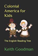 Colonial America for Kids: The English Reading Tree 