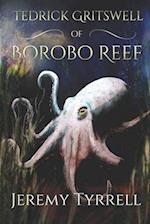 Tedrick Gritswell of Borobo Reef 