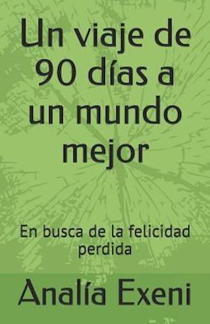 Un Viaje de 90 Días a Un Mundo Mejor