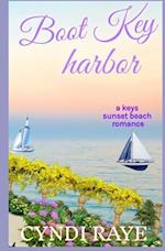 Boot Key Harbor: (A Keys Sunset Beach Romance) Book 5 