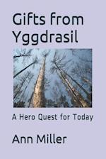 Gifts from Yggdrasil: A Hero Quest for Today 