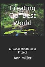 Creating Our Best World: A Global Mindfulness Project 