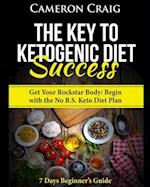 The Key to Ketogenic Diet Success. Get Your Rockstar Body