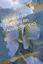 Manual del Maestro En Aromaterapia