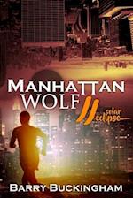 Manhattan Wolf 2: Solar Eclipse 