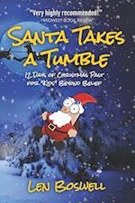 Santa Takes a Tumble: 12 Days of Christmas Past for "Kids" Beyond Belief 