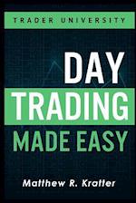 Day Trading Made Easy: A Simple Strategy for Day Trading Stocks 
