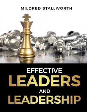 Effective Leaders and Leadership