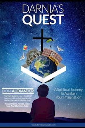 Darnia's Quest: A Spiritual Journey To Awaken Your Imagination